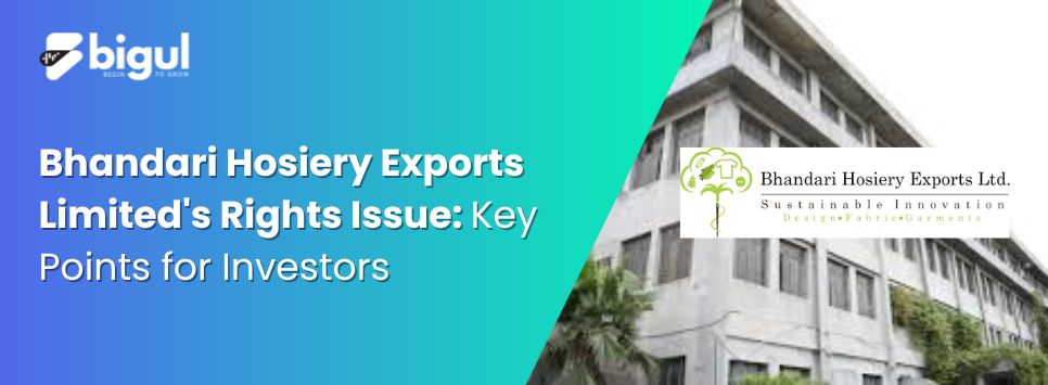 Bhandari Hosiery Exports Limited rights issue